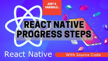 React Native Progress Steps|| Just a Variable;