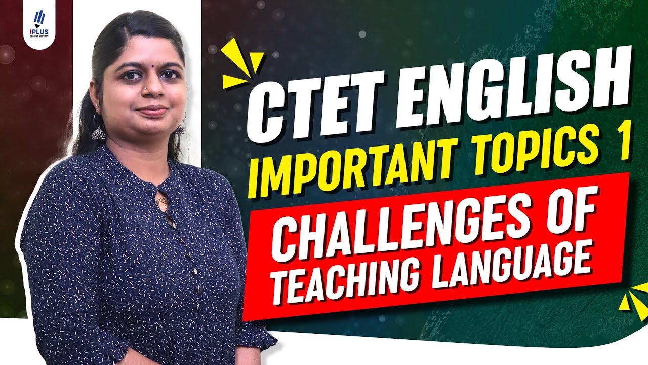CTET English | Important Topics 1| Challenges of Teaching Language ...