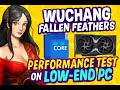 🎮 Wuchang Fallen Feathers After Patch | Low-End PC 🔥 #WuchangFallenFeathers #LowEndPC#PatchTest
