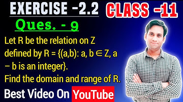 Let R be the relation on Z defined by R = {(a, b): a, b ∈ Z, a – b is an integer}. Find the domain