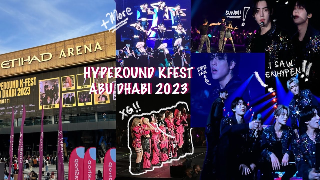 [ENGENE-LoG] HYPEROUND KFEST ABU DHABI | ENHYPEN, SUNMI, XG, DPR IAN, etc!