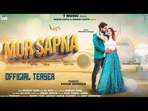 Mor Sapna || Teaser || Hemant Sahu || Praveen & Priyanka || T.Music Production