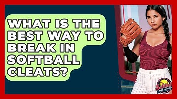 What Is The Best Way To Break In Softball Cleats? - Softball Basics and Beyond