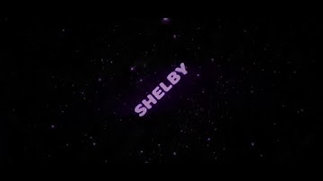 [PZ] Intro for Shelby “She’s my baby & Its her bday”