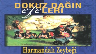 Harmandalı Zeybeği - Dokuz Dağın Efeleri  Resimi