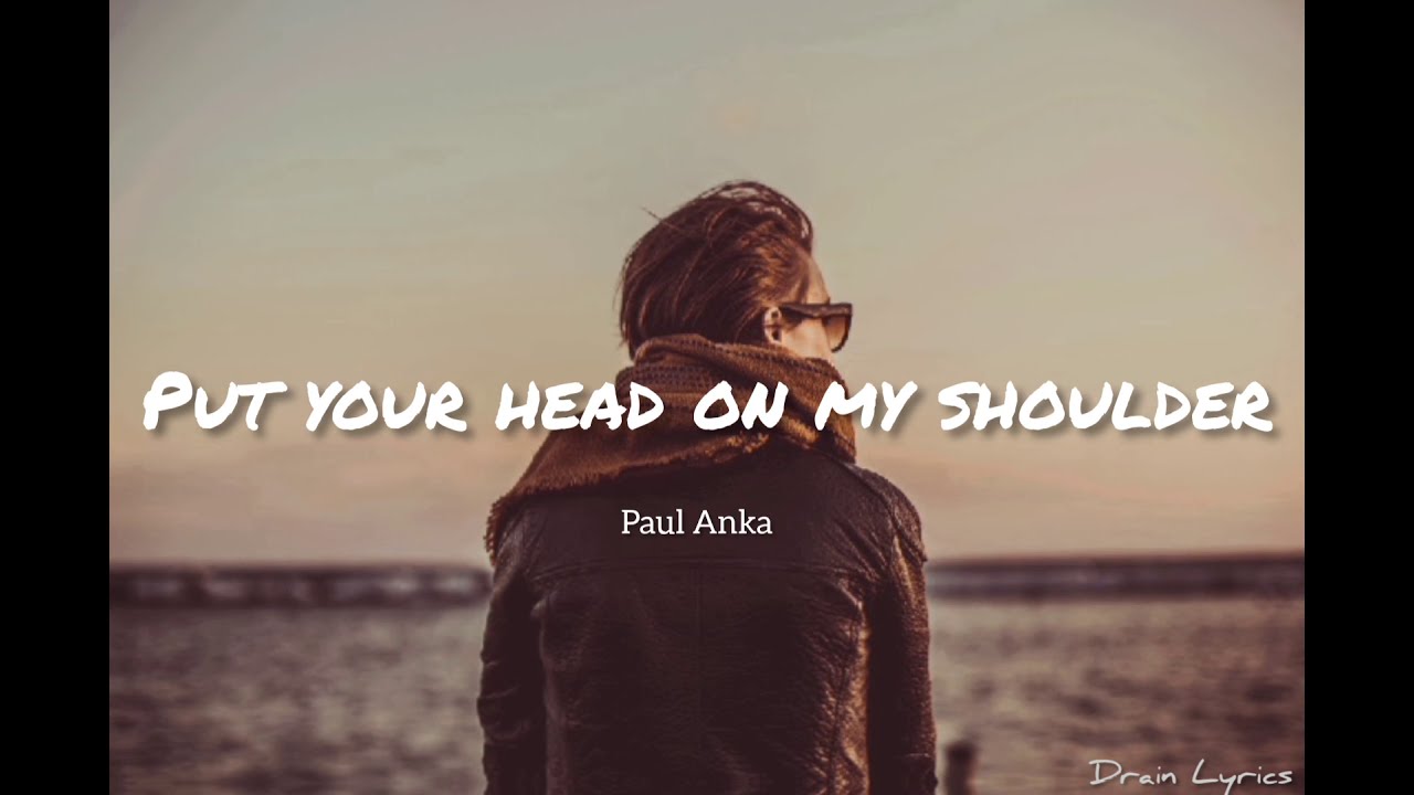 Put Your Head On My Shoulder Lyrics