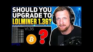 Should You Upgrade to LOLMiner 1 36a