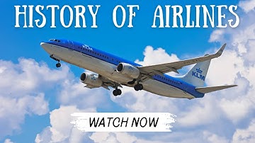 History of Airlines: KLM (Koninklijke Luchtvaart Maatschappij N.V)