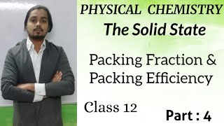 Solid State (Packing fraction & Packing efficiency)