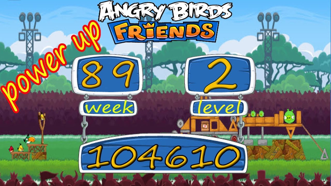 Angry Birds Friends Tournament Week 89 - week 90 Level 2 High Score 105 K power up  27 Jan - 2 Feb
