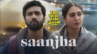 SAANJHA - ( OFFICIAL SONG ) | [ ZARA HATKE ZARA BACHKE ] - VICKY K | SARA A K |