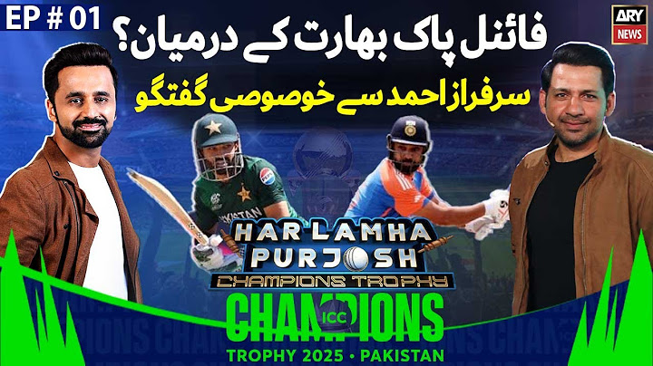 Champions Trophy 2025’s Special | Har Lamha Purjosh | Waseem Badami | EP -01 | 17th Feb 2025