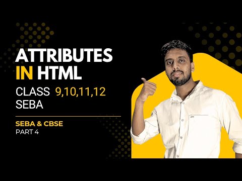 SEBA Class 10 Computer Science Chapter 2 | What are Attributes in HTML?