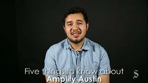 Five things to know about Amplify Austin