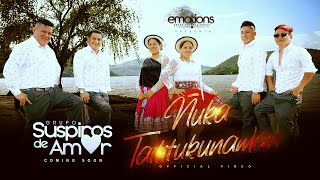 Grupo Suspiros de Amor 💕 Ñuka Taititukunaman) -VIDEO OFICIAL-