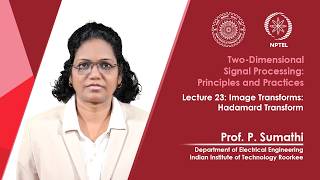Lecture 23: Image Transforms: Hadamard Transform
