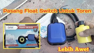 Pasang Otomatis Float Switch Untuk Toren Air