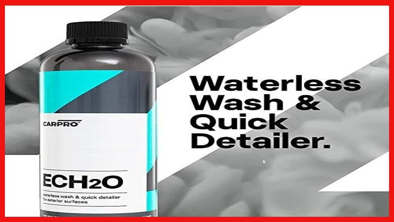 CARPRO ECH2O Waterless Wash, High Gloss Detail Spray, RinseLess Wash