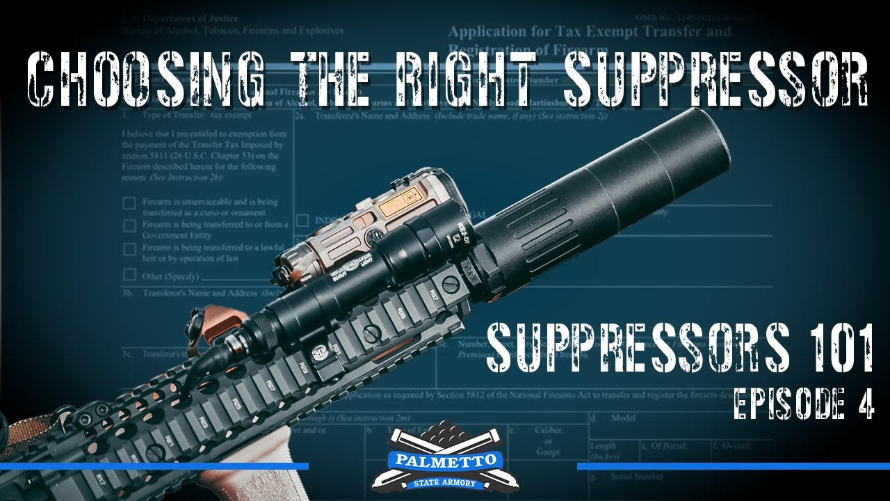 Suppressor 101 | Episode 4 - Choosing a Suppressor | Palmetto State Armory