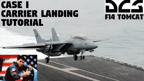 DCS F-14 Tomcat CASE I Carrier Landing Tutorial