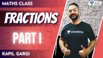 Class 6 Maths Unacademy | Fractions | Part-1 | Kapil Gargi