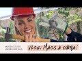 #VLOG - MÃOS À OBRA! | ANA HICKMANN