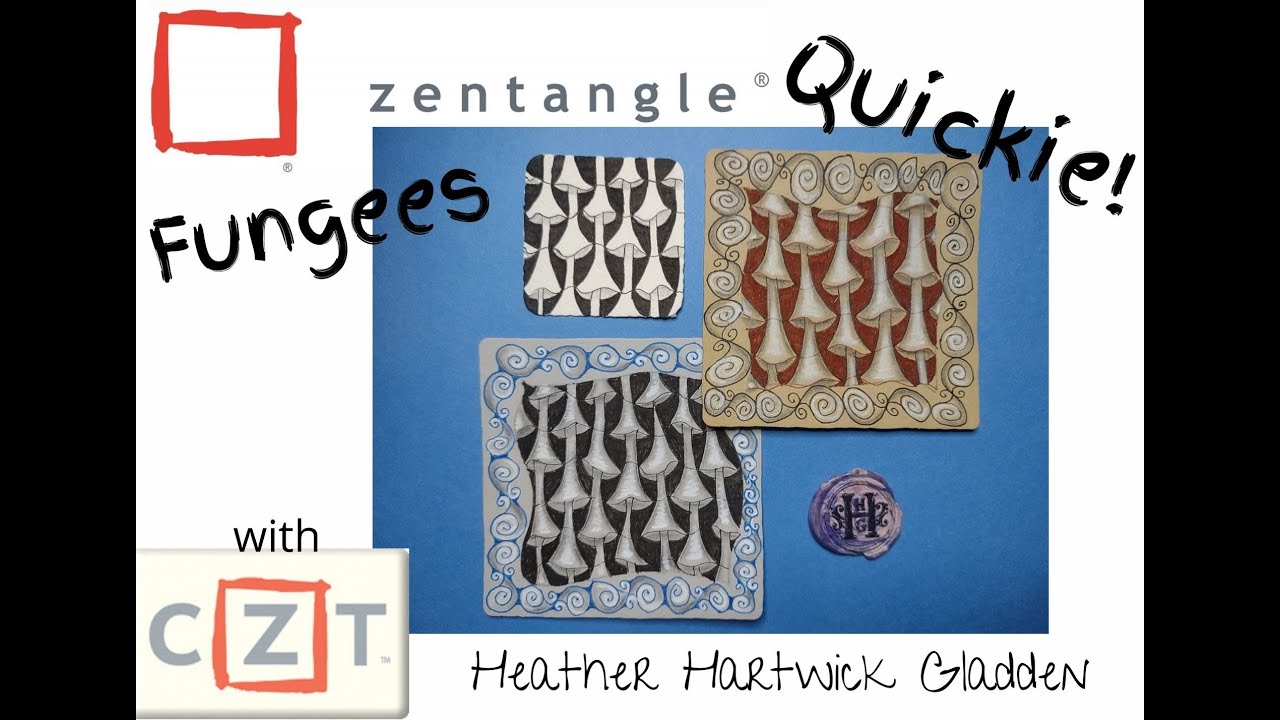 Zentangle® Quickie: Fungees