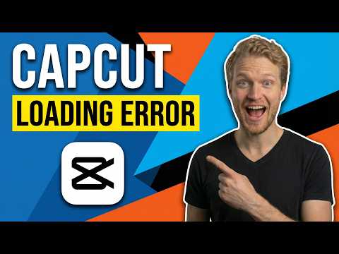 Fix CapCut Loading Error (Quick Troubleshooting Guide)