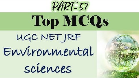 UGC NET ENVIRONMENTAL SCIENCE| MOST IMPORTANT MCQS PART 57| ENVIROCADEMY