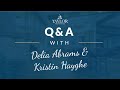 Q&amp;A Session with Delia Abrams and Kristin Hayghe
