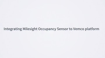Vemco Platform -Milesight Occupancy sensor Integration
