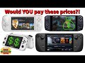 Would You Pay These Prices for Handheld Devices?? Steam Deck, Aya Neo, Anbernic Win600 etc?!