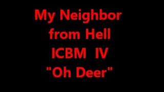 My Neighbor from Hell   ICBM IV   Oh Deer