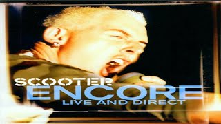 Scooter - We Bring The Noise! (Encore - Live &amp; Direct)