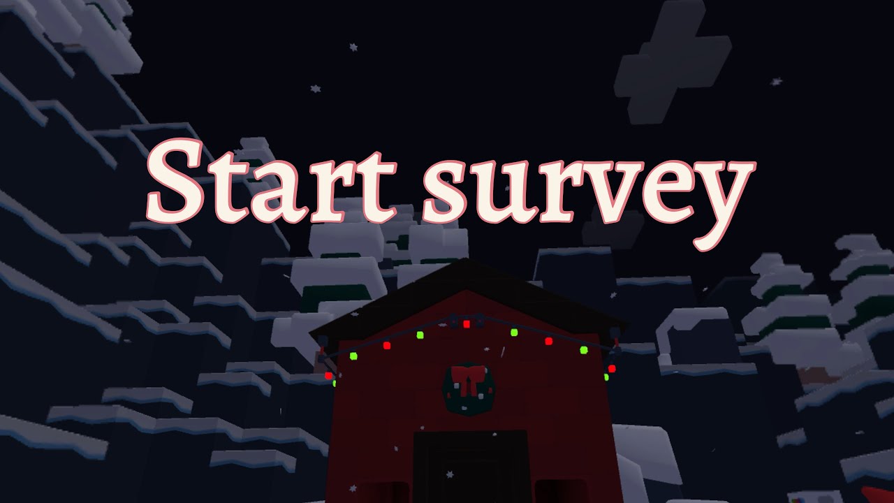 Start survey ￼#yeeps hide and seek