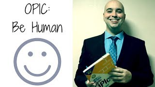 OPIC Test Tip: Be Human!