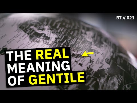 What Is a Gentile? What Does Gentile Mean? [ BT // 021 ]