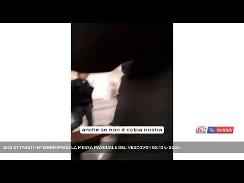 ECO ATTIVISTI INTERROMPONO LA MESSA PASQUALE DEL VESCOVO | 02/04/2024