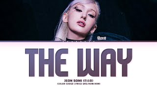 JEON SOMI The Way Lyrics (Color Coded Lyrics)