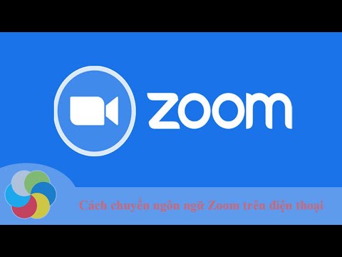 Cách chuyển ngôn ngữ Zoom trên điện thoại