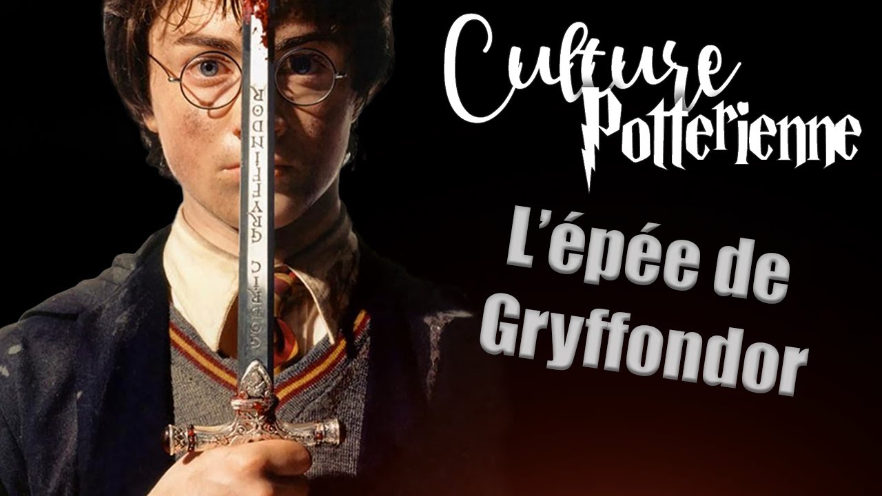 L'histoire de l'épée de Gryffondor - Culture Potterienne ( et unboxing