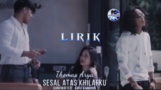 Lagu Terbaru Thomas Arya || Sesal Atas Khilafku Lirik SlowRock 2022