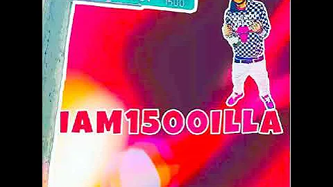 "IAM1500ILLA" (JEALOUSY)