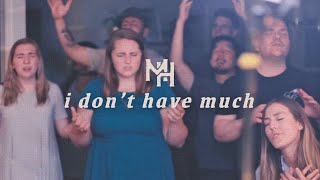 Video voorbeeld van "I Don't Have Much - Mission House (Official Live Video)"