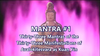 Mantra#1   NA MO YANG LIU KUAN YIN