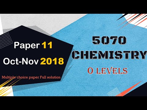 Cambridge O level Chemistry 5070/11/O/N/18 | Fully Solved Paper 11| Oct/Nov 2018 Qp 11 | Mcqs Paper