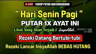 Dzikir Pagi Hari Senin Mustajab !! Rezeki Mengalir Deras Datang Tak Terduga, Doa Lunas Hutang