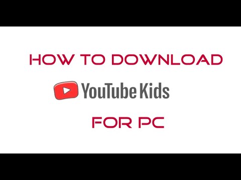 How to Download & Install YouTube Kids for for PC on Windows 10, 11, 8 ...