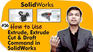 How to Use Extrude, Extrude Cut and Draft Command in SolidWorks - Part Modeling in SolidWorks