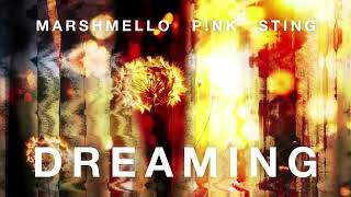 Marshmello, P!NK, Sting - Dreaming